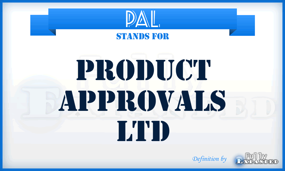 PAL - Product Approvals Ltd