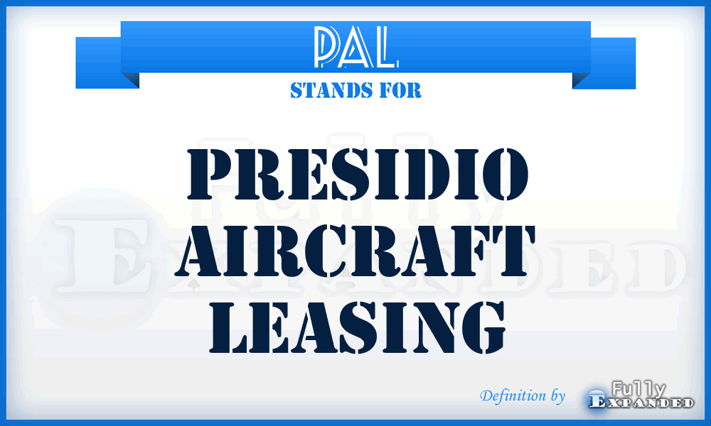 PAL - Presidio Aircraft Leasing