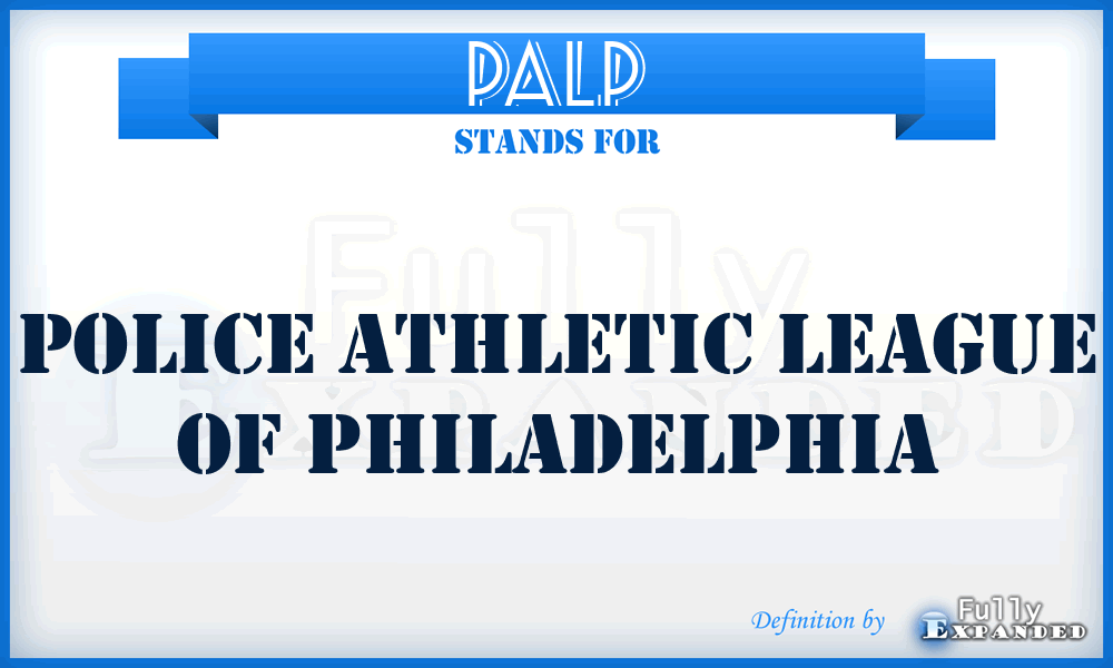 PALP - Police Athletic League of Philadelphia