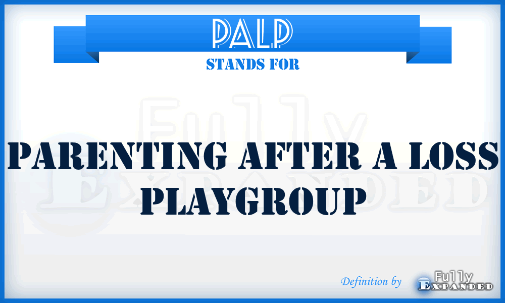 PALP - Parenting After a Loss Playgroup