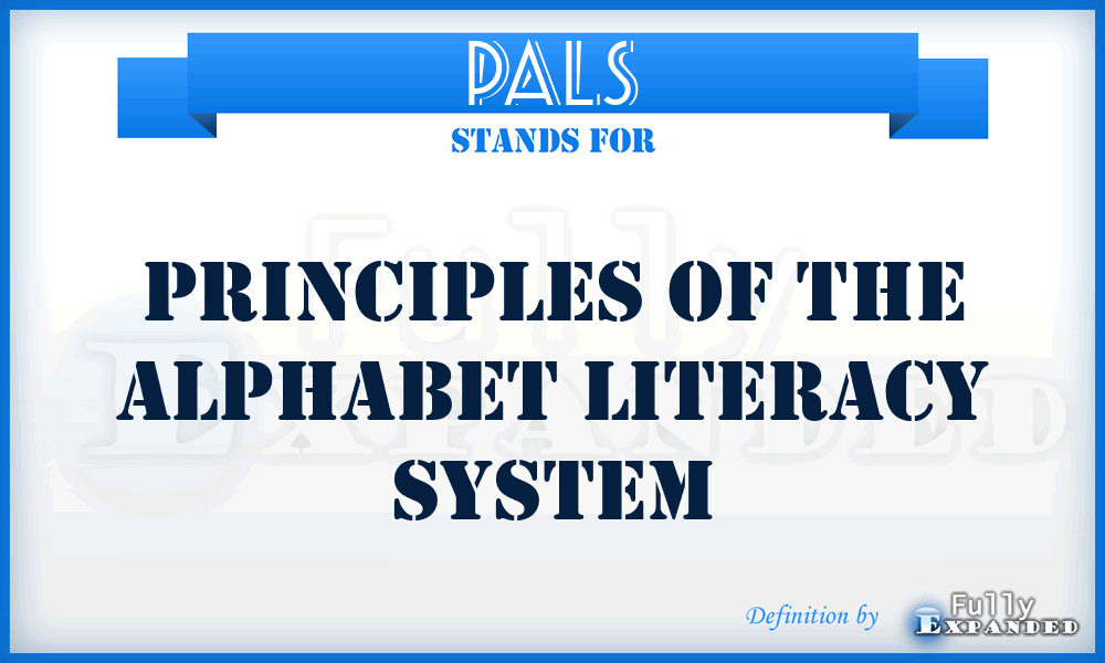 PALS - Principles of the Alphabet Literacy System