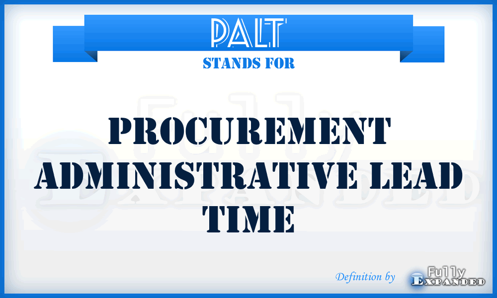 PALT - Procurement Administrative Lead Time
