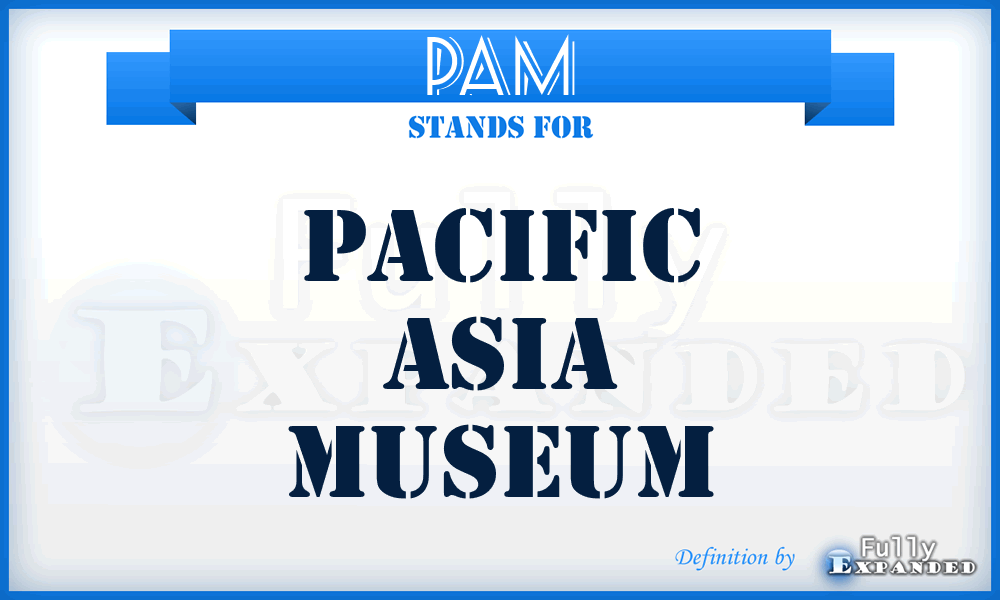 PAM - Pacific Asia Museum