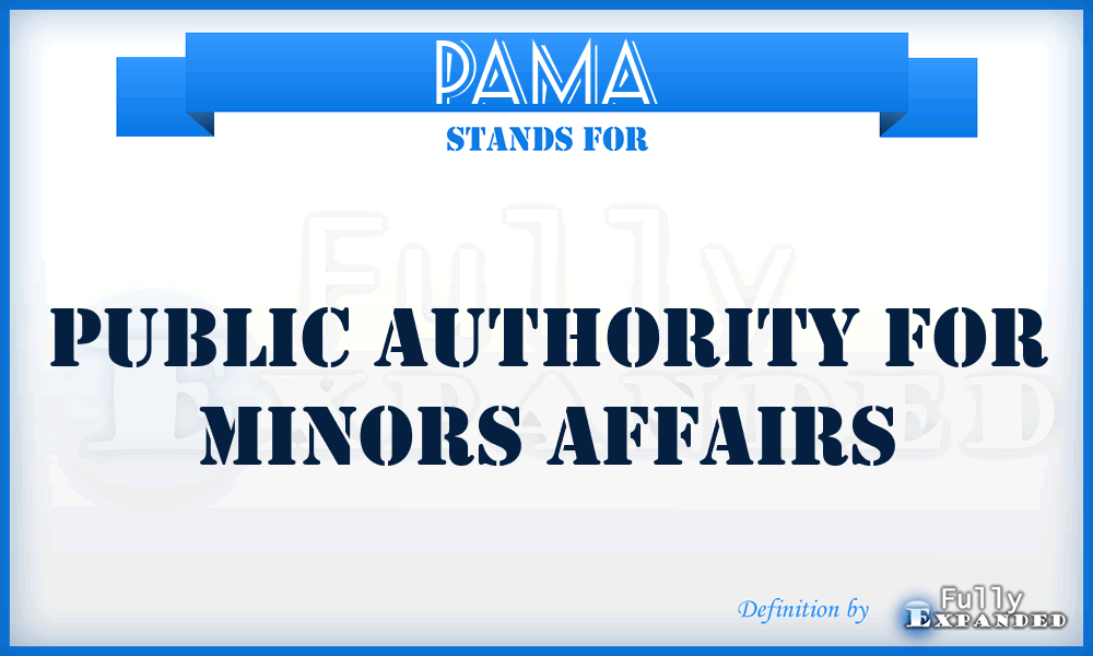 PAMA - Public Authority for Minors Affairs