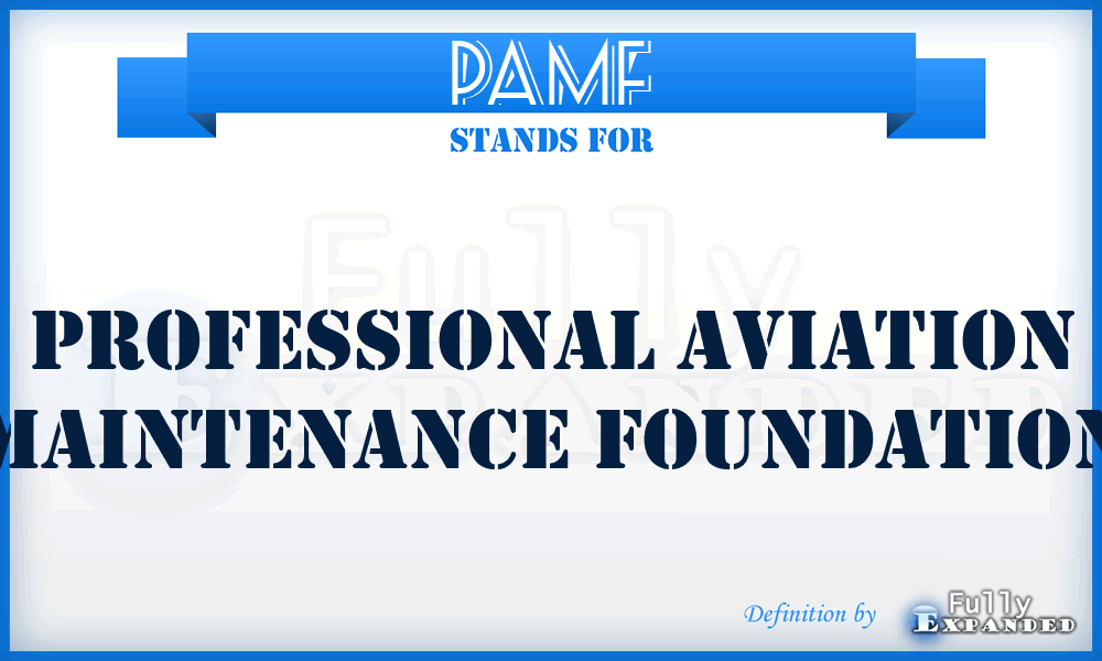 PAMF - Professional Aviation Maintenance Foundation