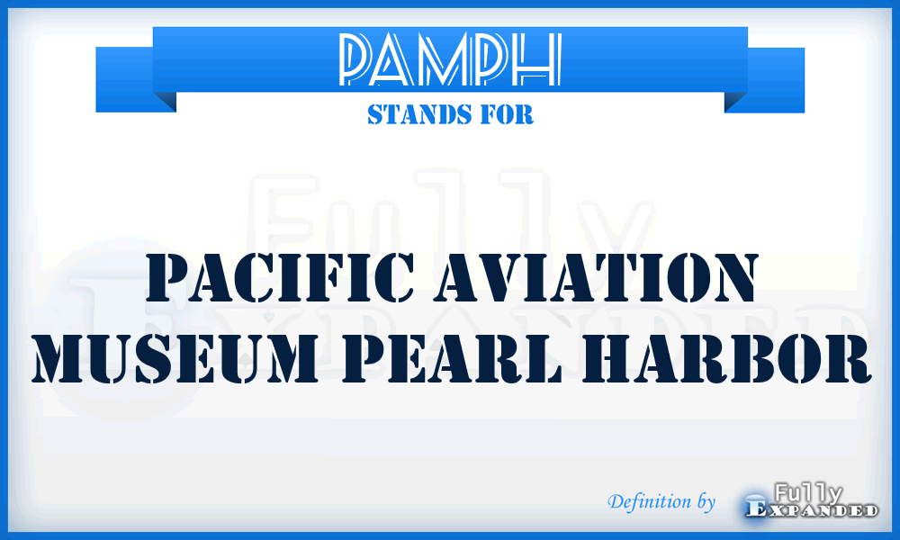 PAMPH - Pacific Aviation Museum Pearl Harbor
