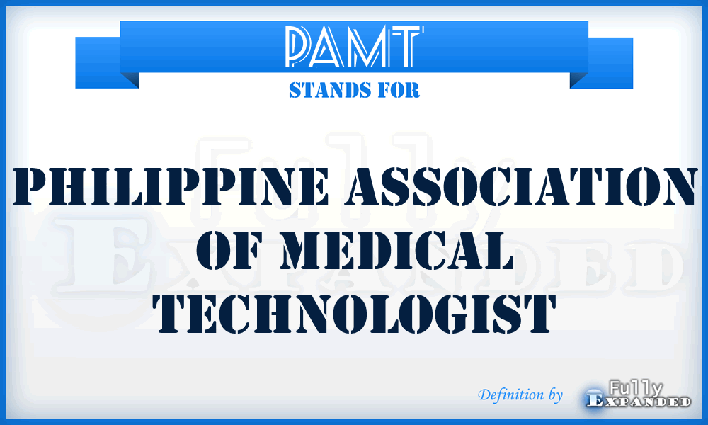 PAMT - Philippine Association of Medical Technologist