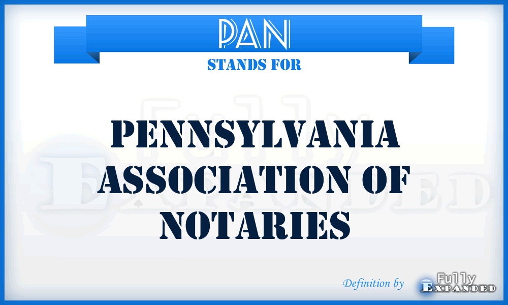 PAN - Pennsylvania Association of Notaries