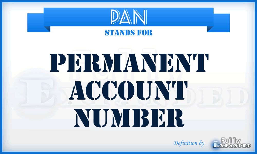 PAN - Permanent Account Number