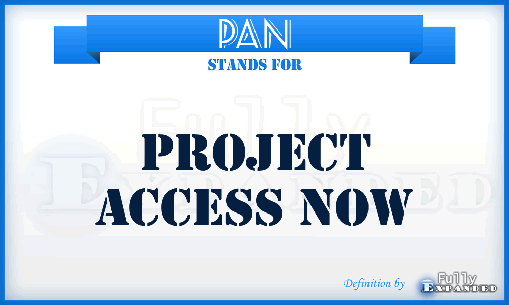 PAN - Project Access Now