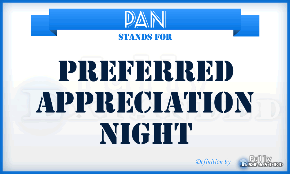 PAN - Preferred Appreciation Night