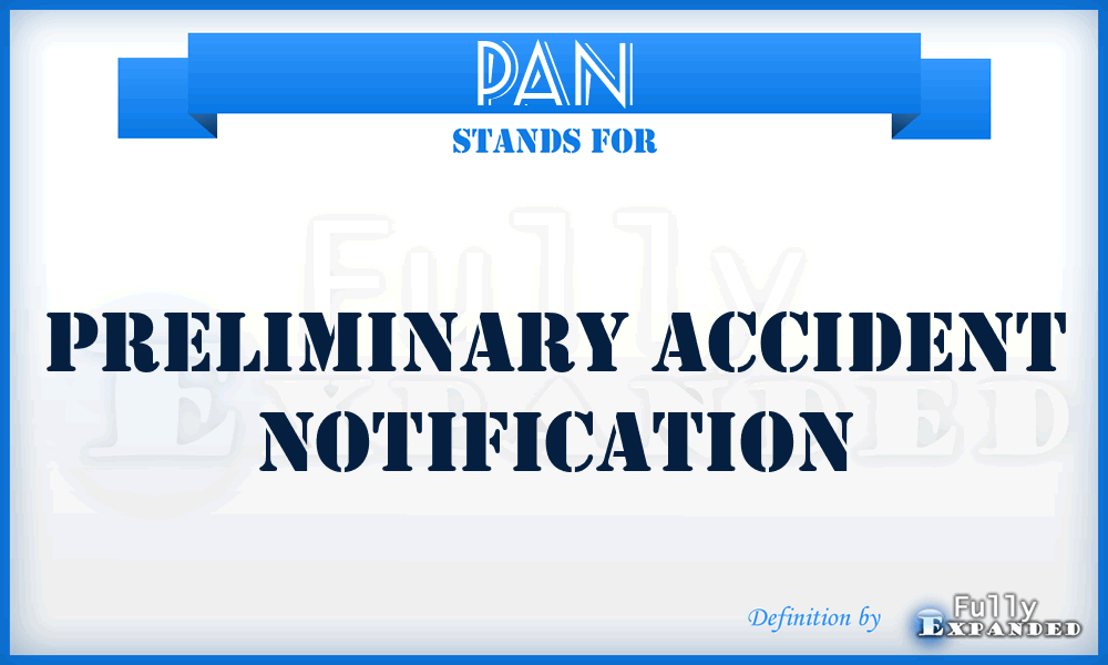 PAN - Preliminary Accident Notification