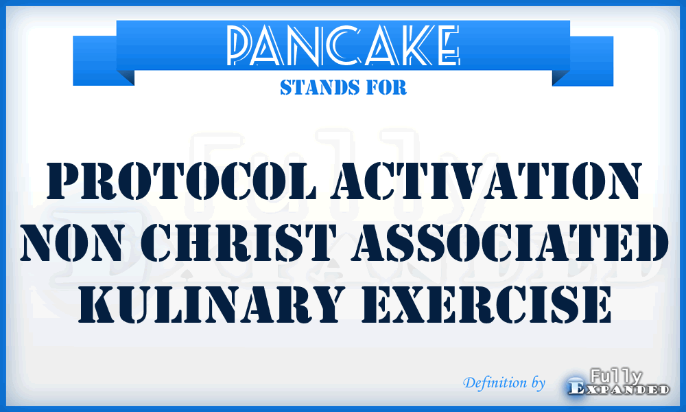 PANCAKE - Protocol Activation Non Christ Associated Kulinary Exercise