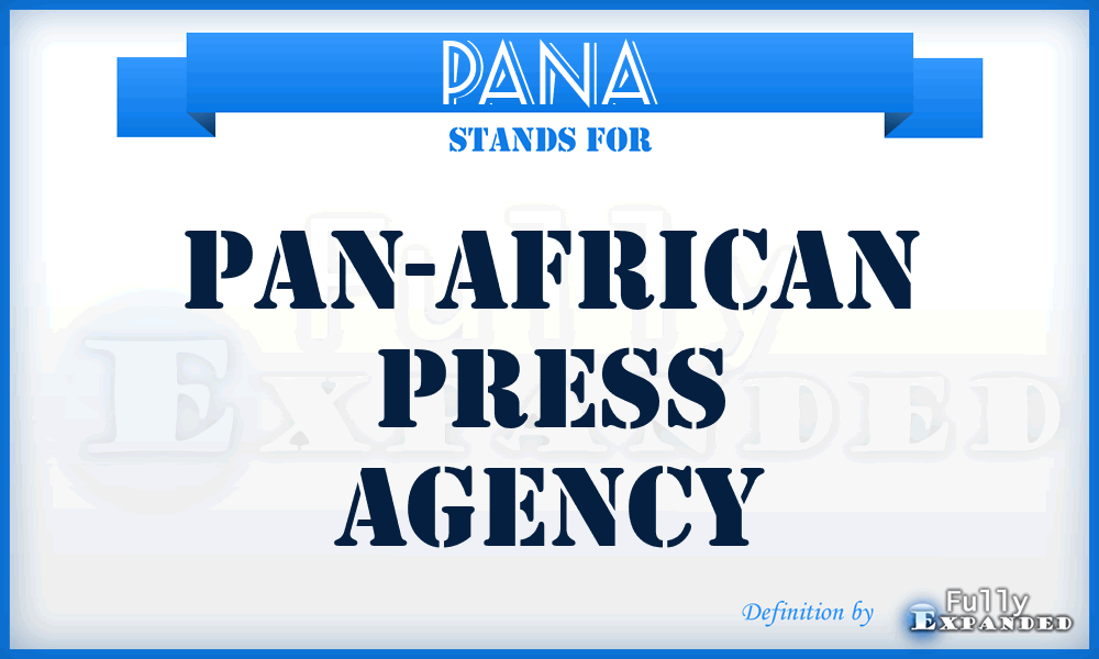 PANA - Pan-African Press Agency