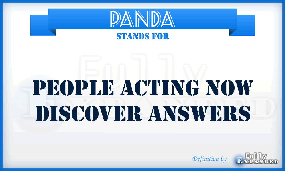 PANDA - People Acting Now Discover Answers