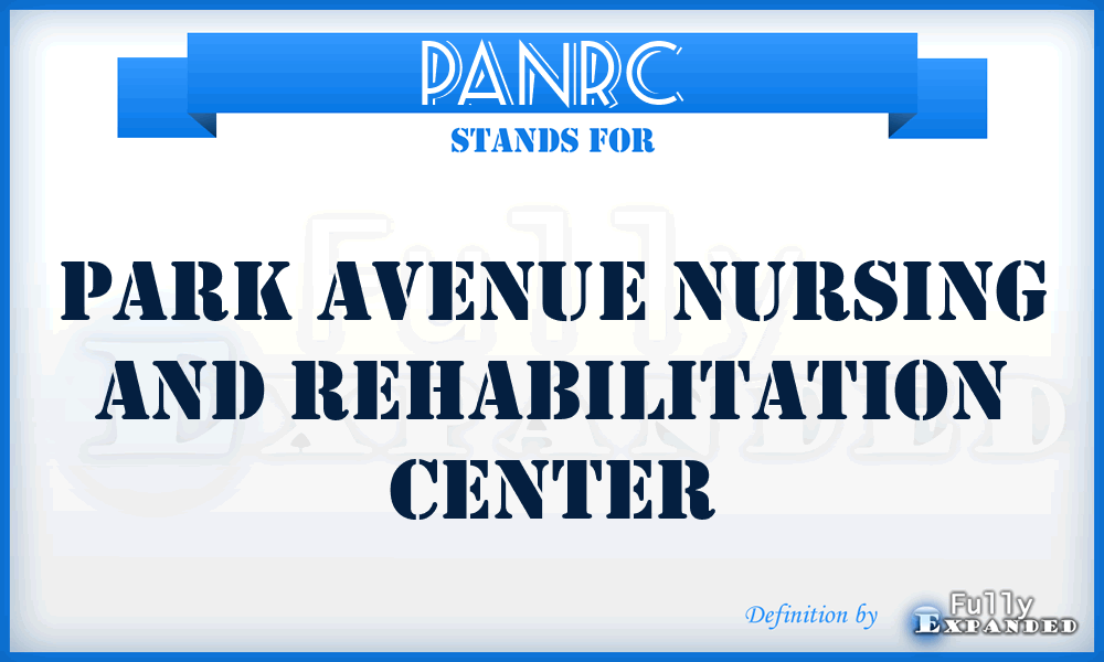 PANRC - Park Avenue Nursing and Rehabilitation Center