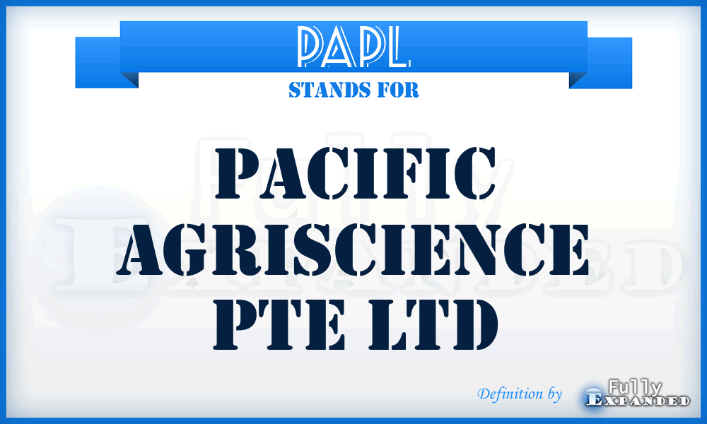 PAPL - Pacific Agriscience Pte Ltd