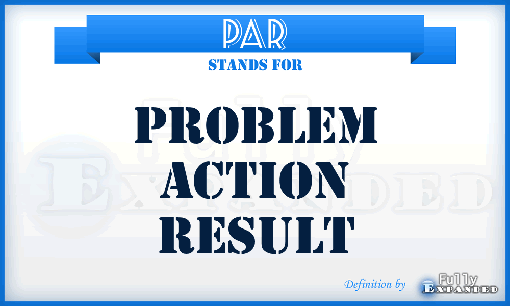 PAR - Problem Action Result