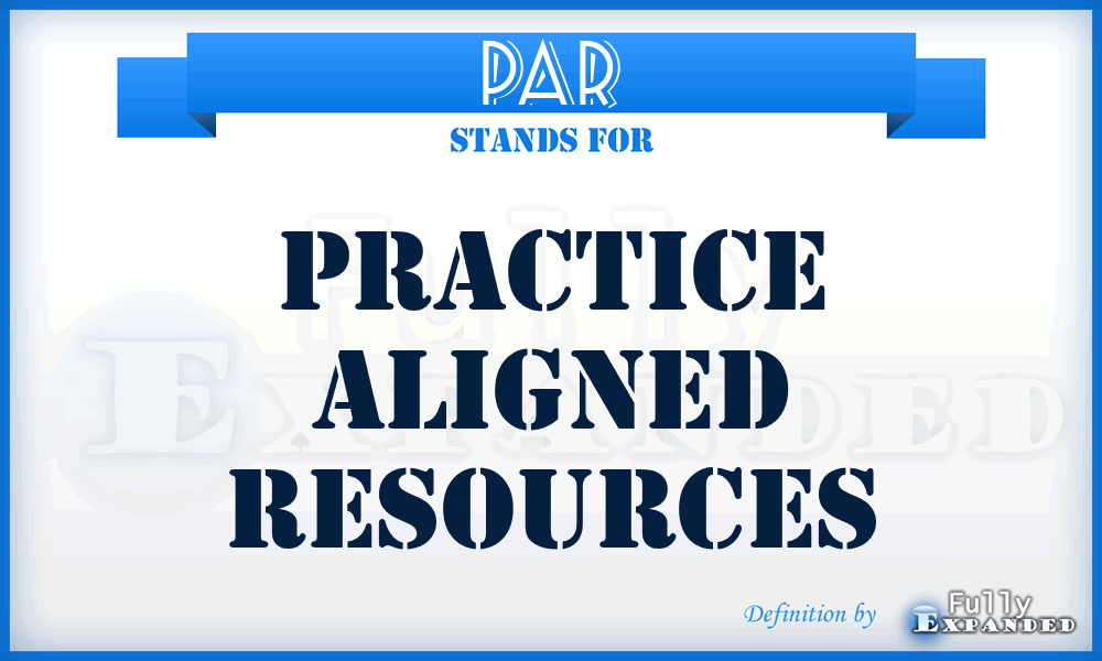PAR - Practice Aligned Resources
