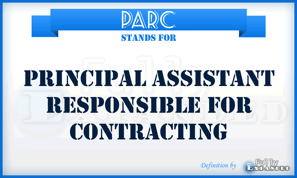 PARC - Principal Assistant Responsible for Contracting