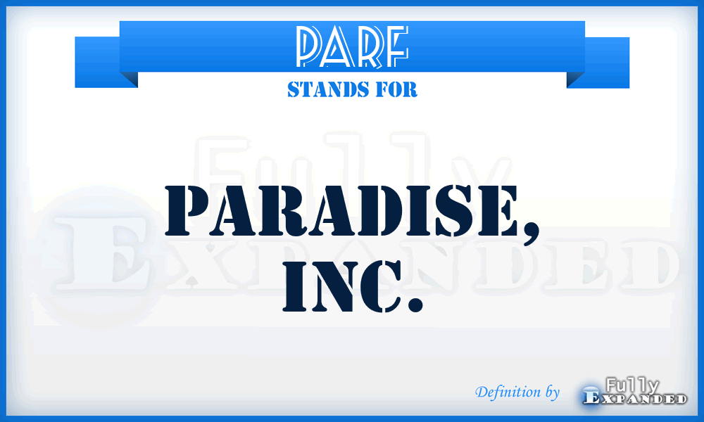 PARF - Paradise, Inc.
