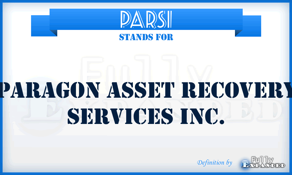 PARSI - Paragon Asset Recovery Services Inc.