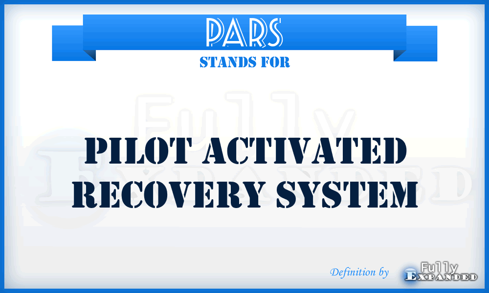 PARS - Pilot Activated Recovery System