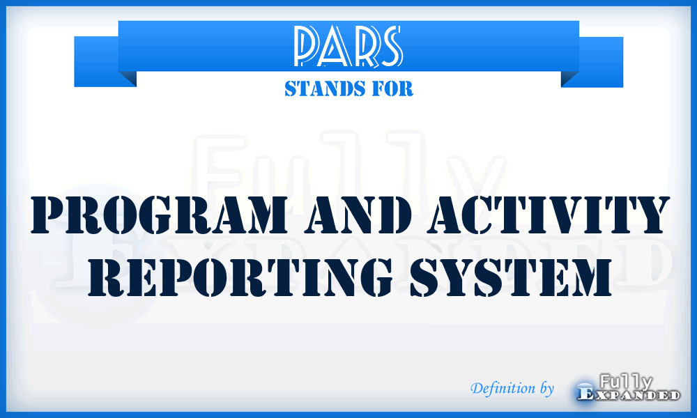 PARS - Program and Activity Reporting System