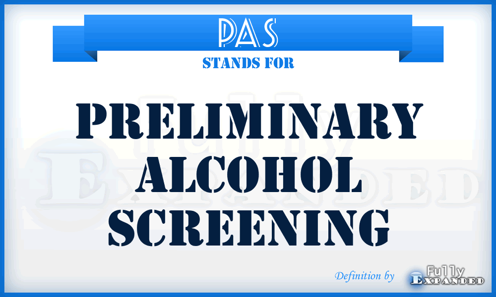 PAS - Preliminary Alcohol Screening