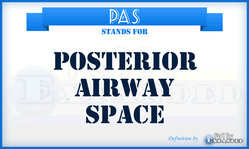 PAS - posterior airway space