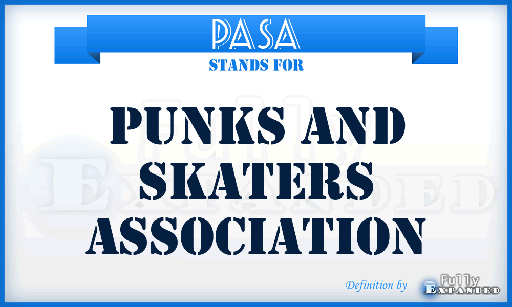 PASA - Punks And Skaters Association
