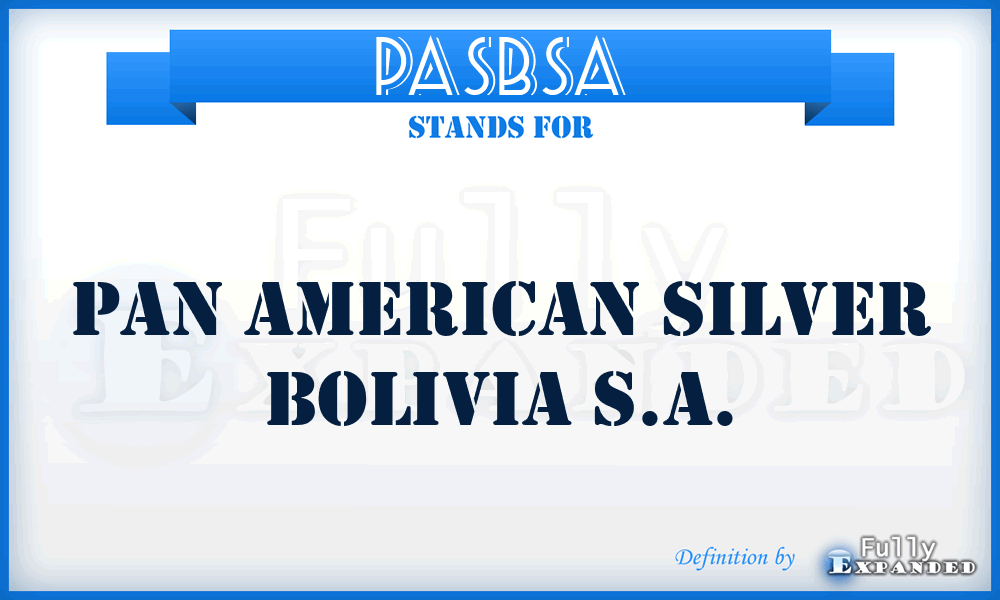 PASBSA - Pan American Silver Bolivia S.A.