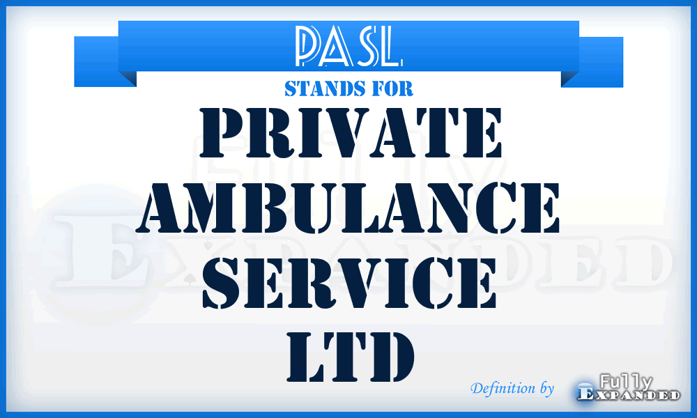 PASL - Private Ambulance Service Ltd