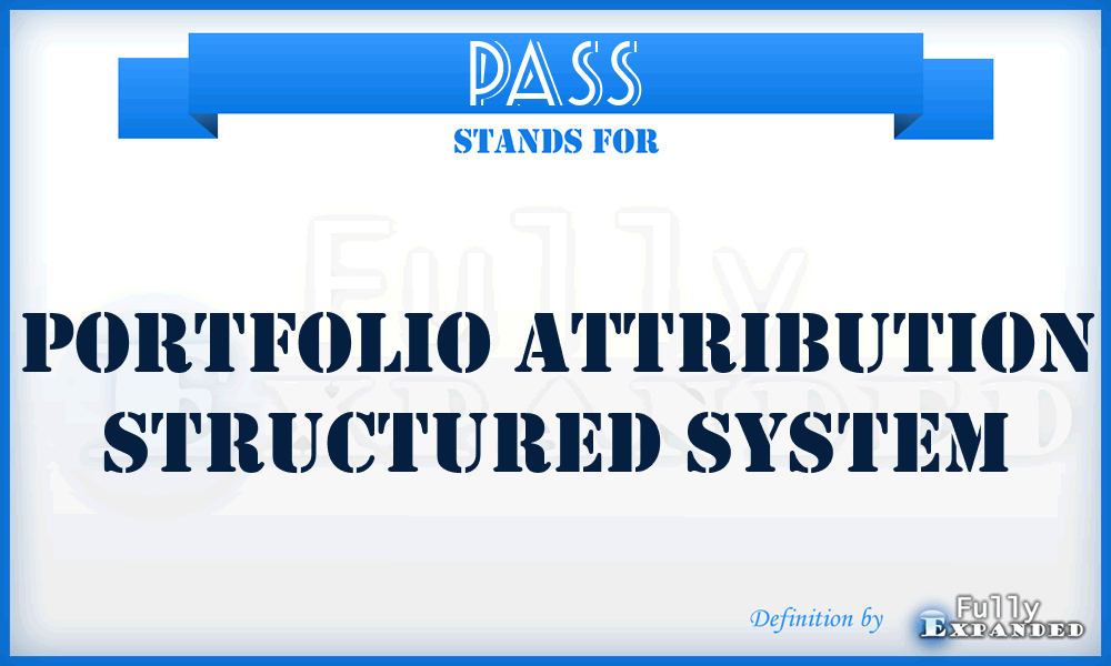 PASS - Portfolio Attribution Structured System