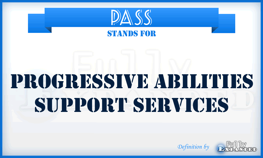 PASS - Progressive Abilities Support Services