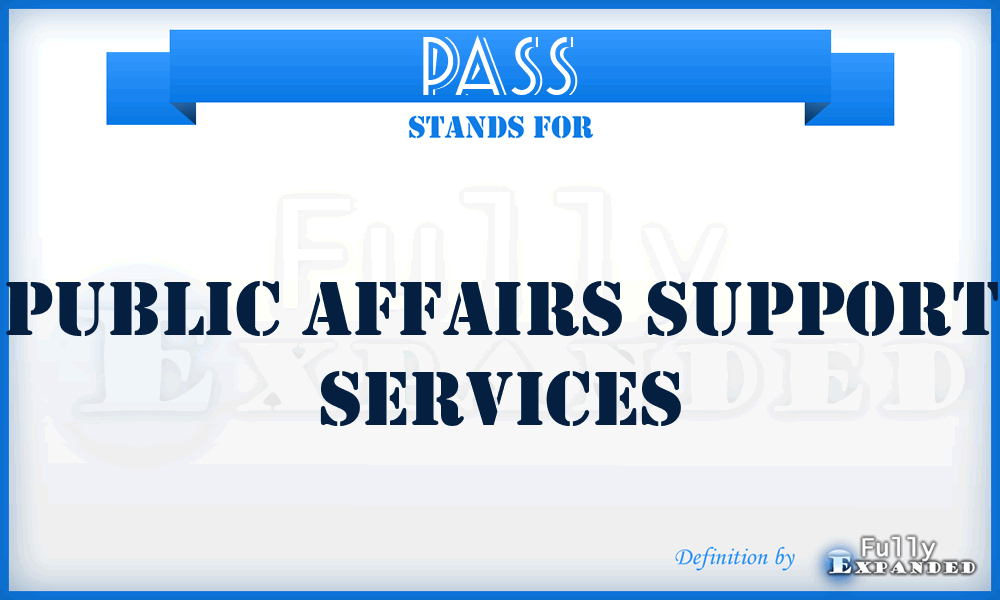 PASS - Public Affairs Support Services