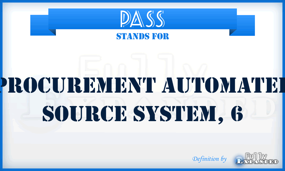 PASS - procurement automated source system, 6