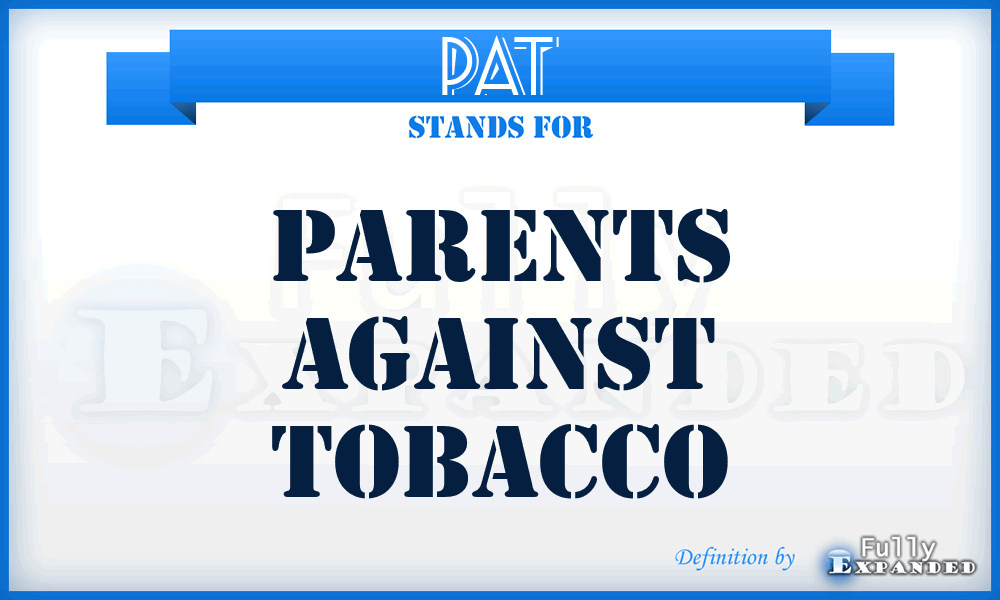 PAT - Parents Against Tobacco