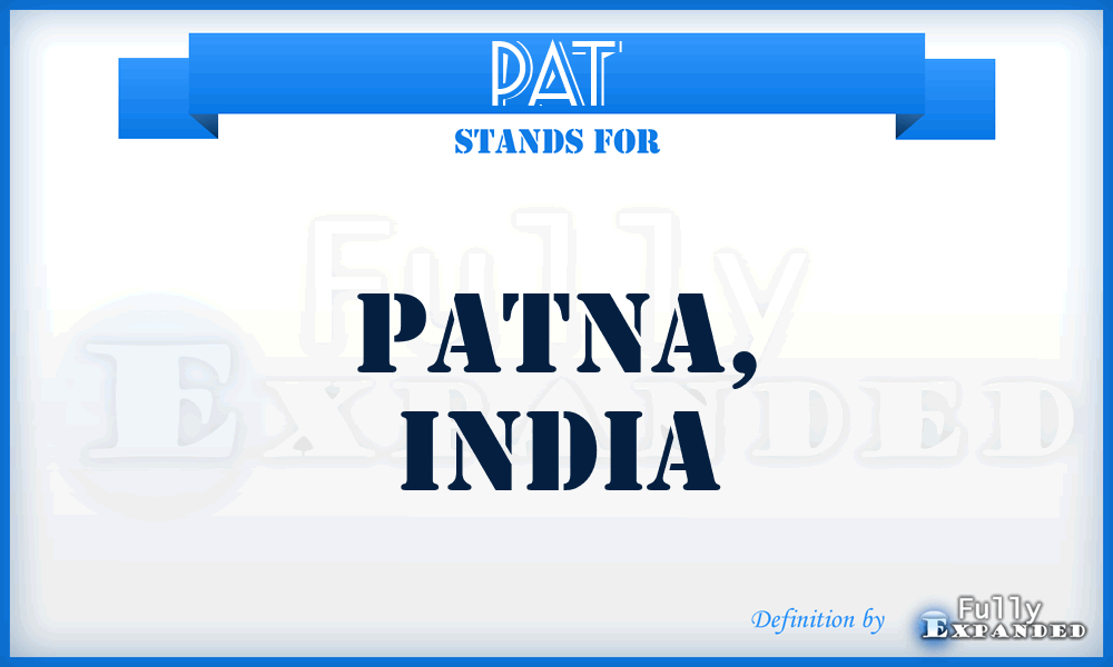 PAT - Patna, India