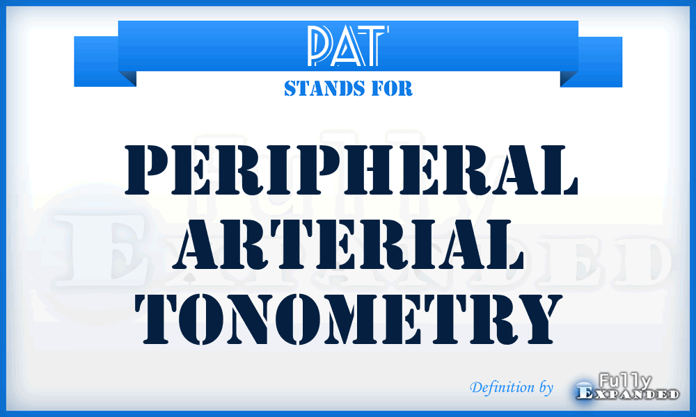 PAT - Peripheral Arterial Tonometry