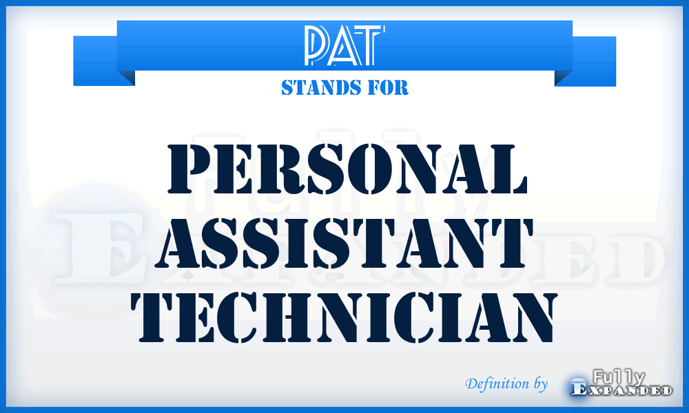 PAT - Personal Assistant Technician