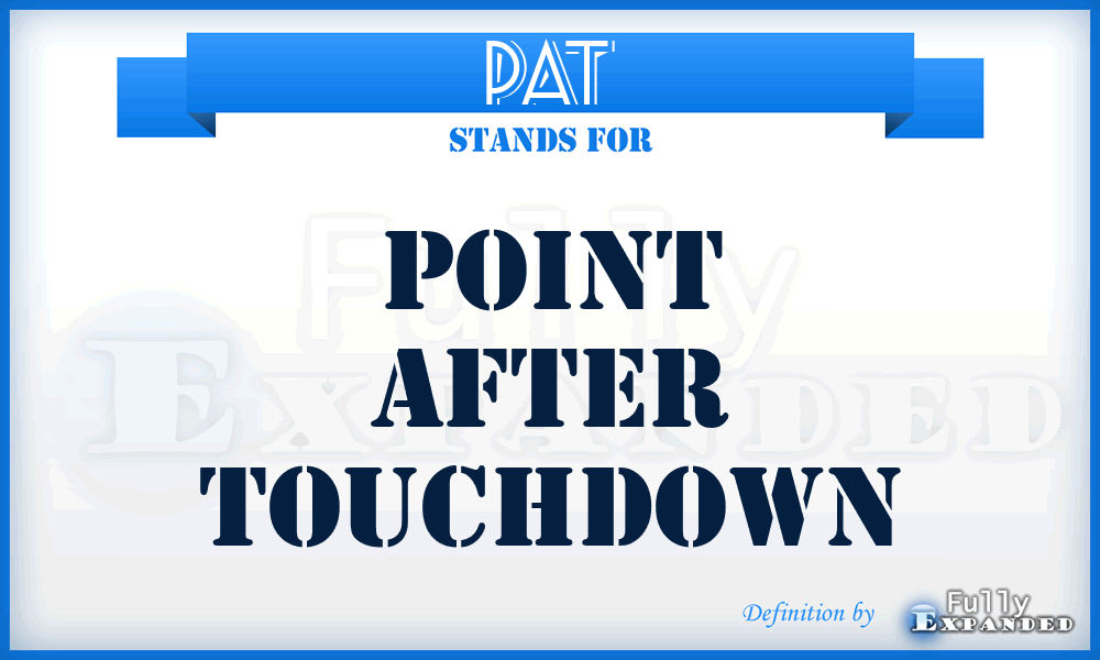 PAT - Point After Touchdown