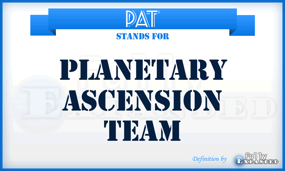 PAT - Planetary Ascension Team