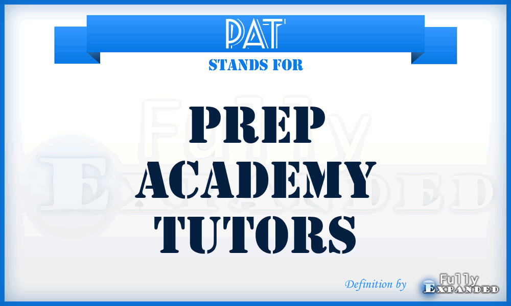 PAT - Prep Academy Tutors