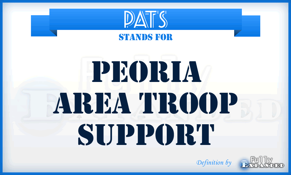 PATS - Peoria Area Troop Support