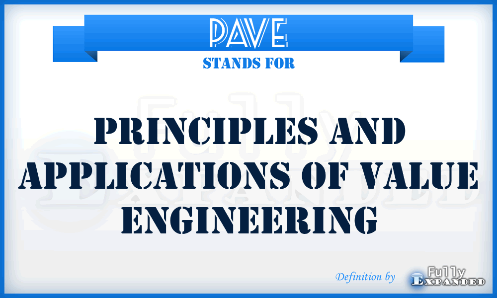 PAVE - principles and applications of value engineering