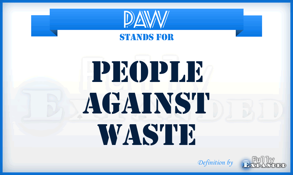 PAW - People Against Waste