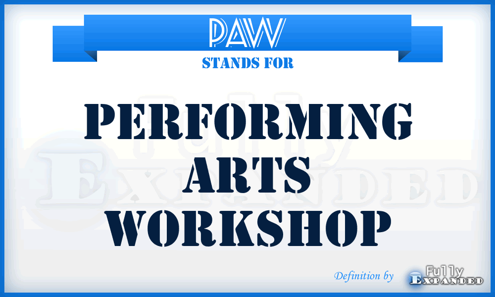 PAW - Performing Arts Workshop