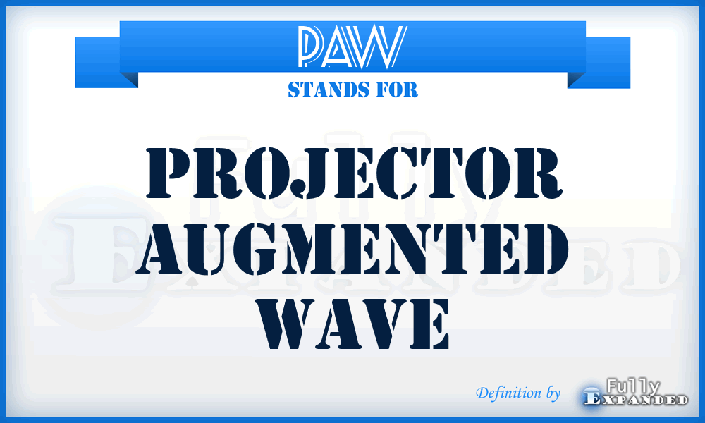 PAW - projector augmented wave