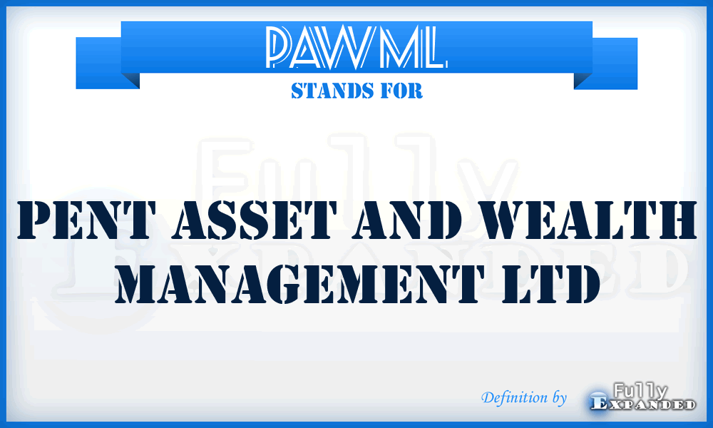 PAWML - Pent Asset and Wealth Management Ltd